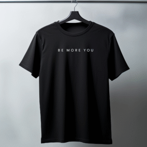 Be More You — Premium 100% Cotton Tee